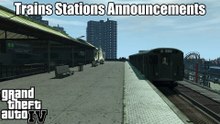 GTA IV Train Stations Announcements
