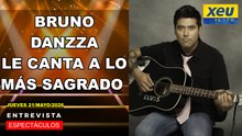 ​Bruno Danzza le canta a lo más sagrado