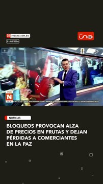 Bloqueos provocan alza de precios en frutas y generan pérdidas a comerciantes en La Paz