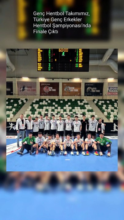 Genç Hentbol Takımımız, Türkiye Genç Erkekler Hentbol Şampiyonası’nda Finale Çıktı