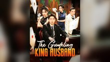The Gambling King Husband