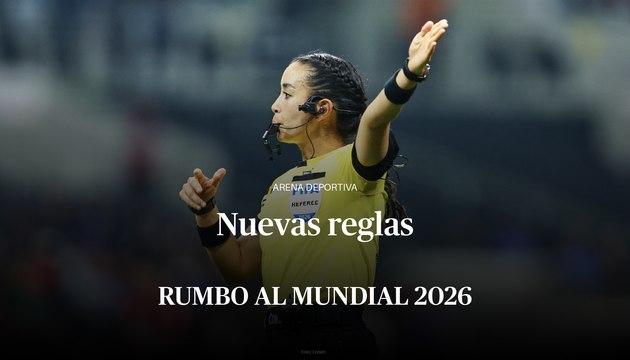 Rumbo al Mundial 2026: nuevas reglas que operarán en la competencia