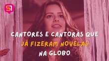 CANTORES QUE JÁ BRILHARAM EM NOVELAS DA GLOBO
