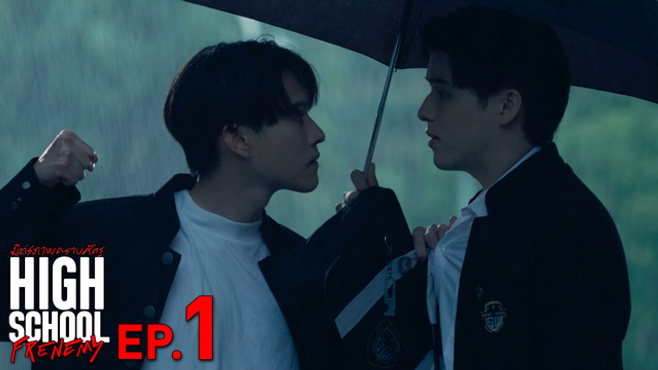 High School Frenemy มิตรภาพคราบศัตรู - GMMTV_Hi...