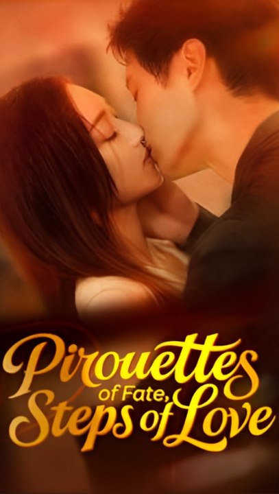 Pirouettes Of Fate, Steps Of Love Engsub When Dance Becomes Destiny