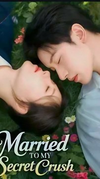 Married To My Secret Crush Engsub Fake Marriage Turns Real Love