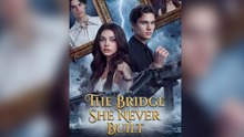 The Bridge She Never Built Ep