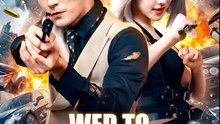 Wed To My Hidden Enemy - Drama