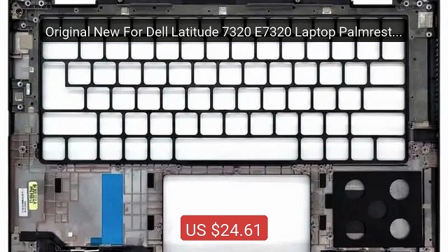 Original New For Dell Latitude 7320 E7320 Laptop Palmrest Uppe... Best Buy 2026 | Great Quality!