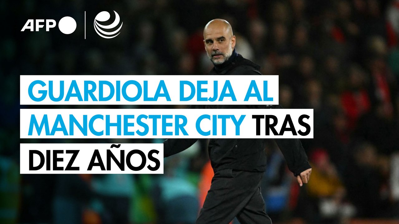 Pep Guardiola deja de ser entrenador del Manchester City tras una década prodigiosa