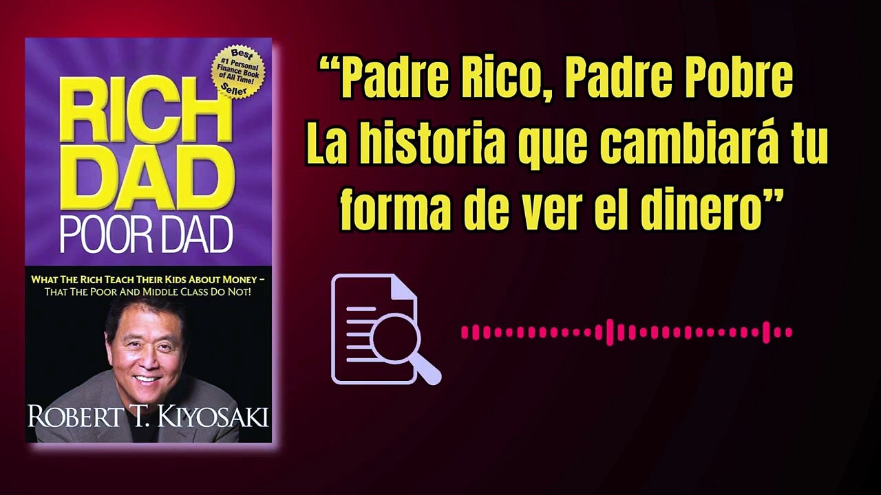 “Padre Rico, Padre Pobre – La historia que cambiará tu forma de ver el dinero” #books