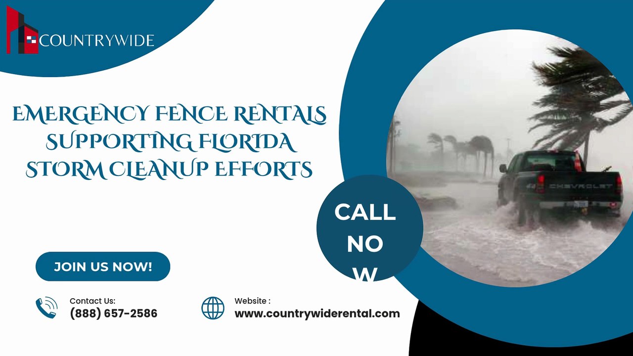 Emergency Fence Rentals Supporting Florida Storm Cleanup Efforts