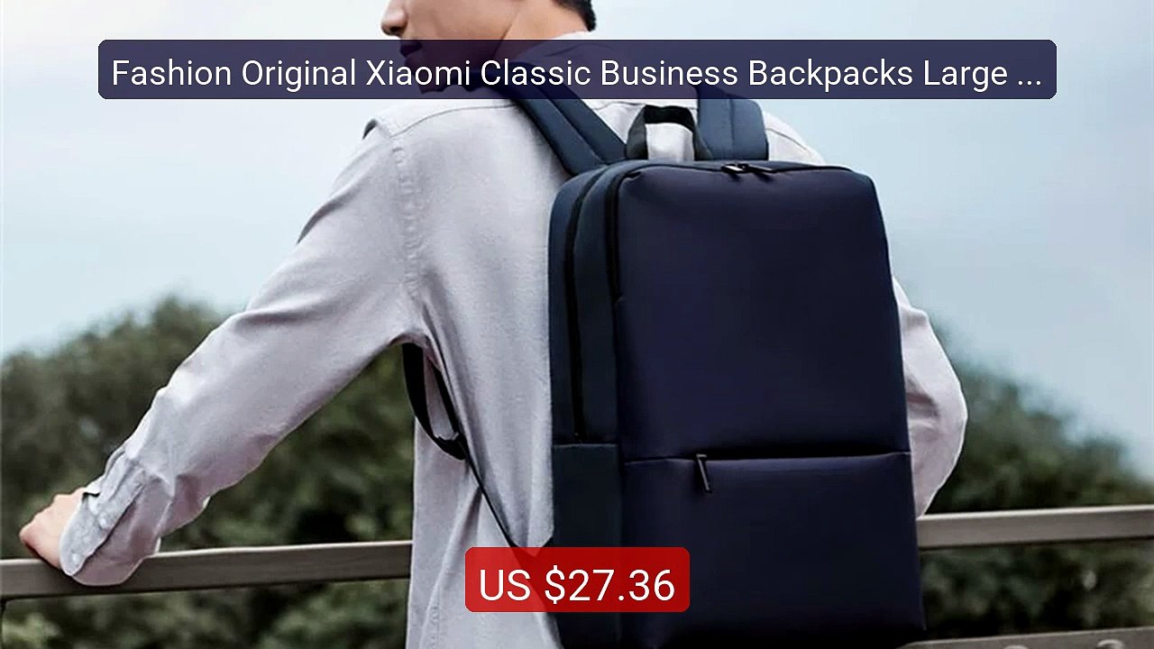 Fashion Original Xiaomi Classic Business Backpacks Large Capacity S... -- Top Rated 2026 | Buy Now!