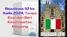 Beasiswa S2 ke Italia Tanpa Esai dan Beri Kesempatan Magang dapat tunjanga penuh sampai lulus