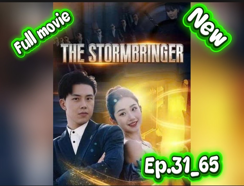 The Stormbringer Ep 31-65 [ Engsub ]