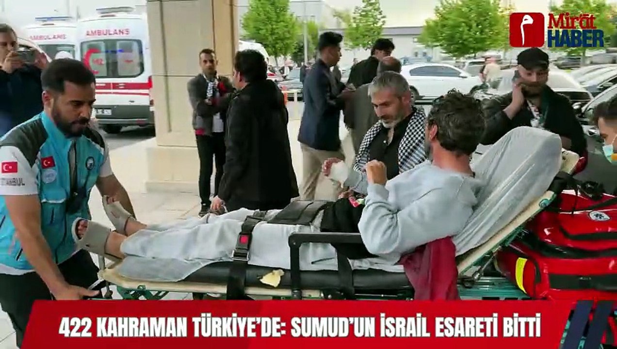 422 Kahraman Türkiye’de Sumud’un İsrail Esareti Bitti