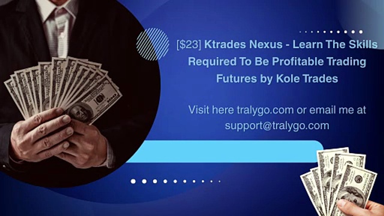 Review | Ktrades Nexus - Learn The Skills Required To Be Profitable Trading Futures by Kole Trades