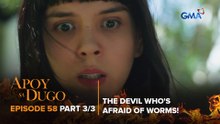 Apoy Sa Dugo: Ang demonyong takot sa uod! (Episode 58 - Part 3/3)