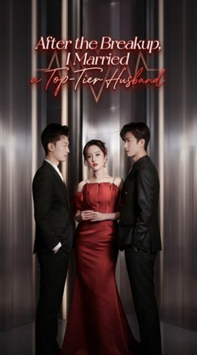 AFTER THE BREAKUP I MARRIED A TOP TIER HUSBAND - Full HD English Sub