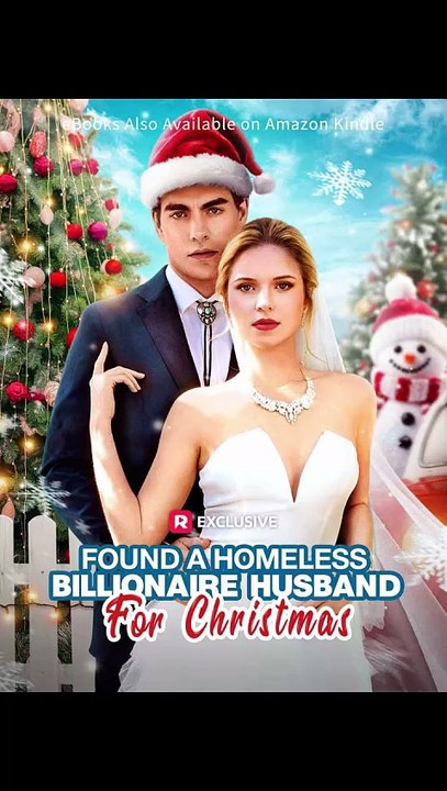 🎄Found A Homeless Billionaire Husband for Christmas- drama romance
