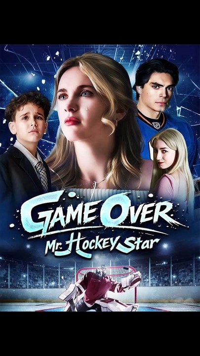 Game Over, Mr. Hockey Star - FULL | Reelshort