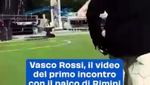 Vasco Rossi, il video del primo incontro con il palco di Rimini