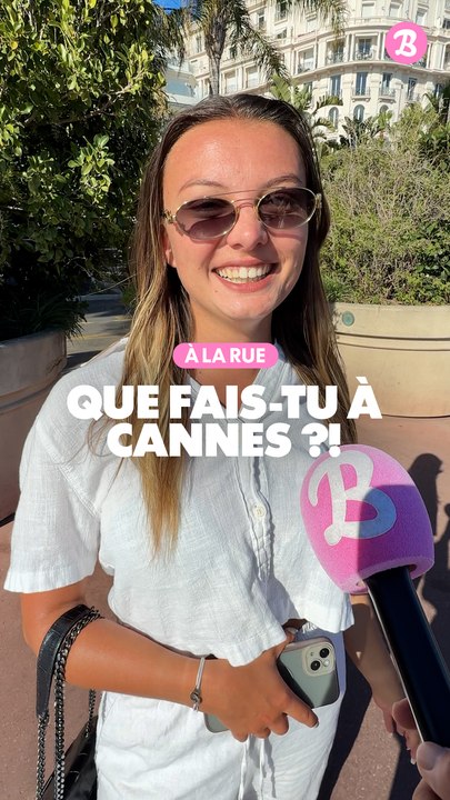 À la rue : Que fais-tu à Cannes ?