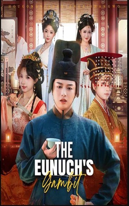 The Eunuch's Gambit - Full Drama English Sub