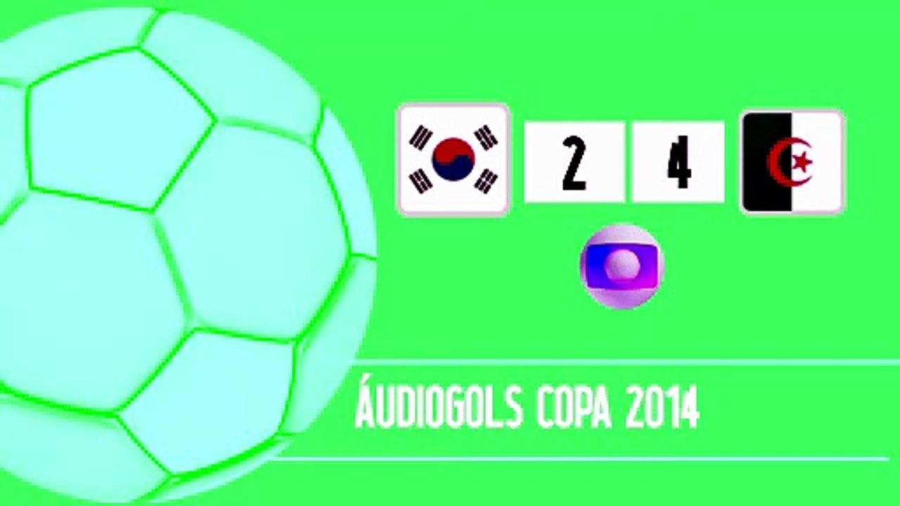 Áudiogols | Coreia do Sul 2x4 Argélia (Globo 2014)