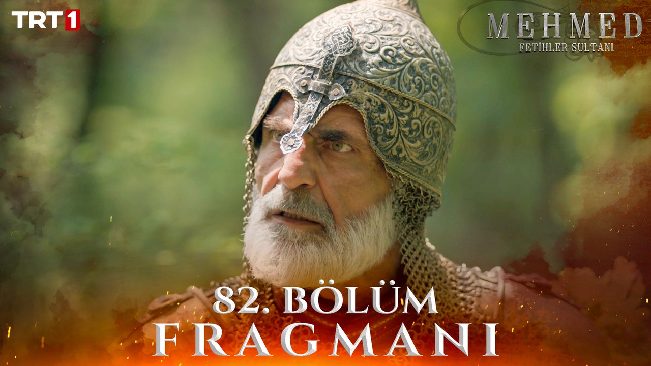 Mehmed: Fetihler Sultanı 82. Bölüm Fragmanı