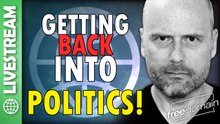 Getting Back Into Politics! X/Twitter Livestream