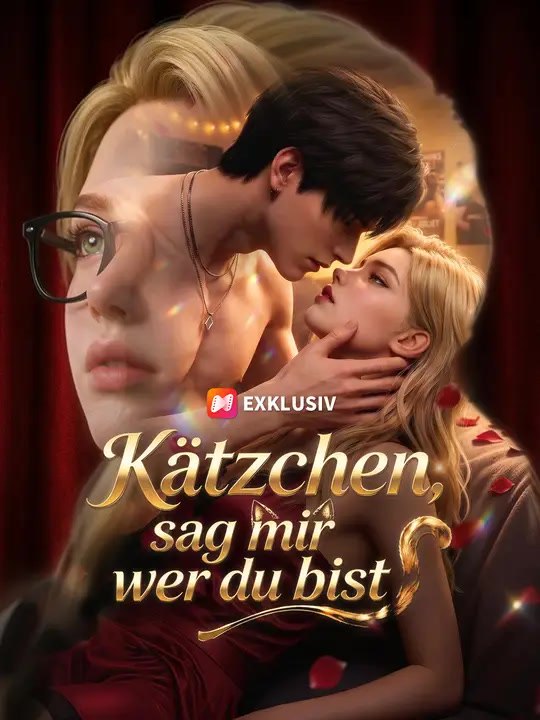 Kätzchen, sag mir wer du bist | Komplette Serie | Short Drama Deutsch