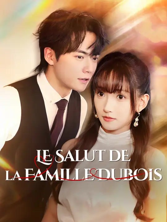 LE SALUT DE LA FAMILLE DUBOIS | Série Complète | Short Drama Français