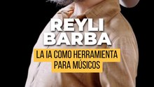 Reyli Barba habla de la IA en la música y deja frases inesperadas