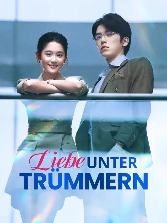 Liebe unter Trümmern | Komplette Serie | Short Drama Deutsch