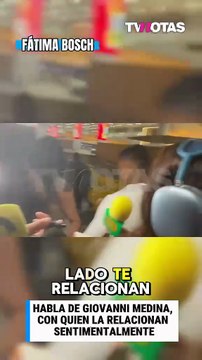 Fátima Bosch habla de Giovanni Medina y responde si realmente son pareja