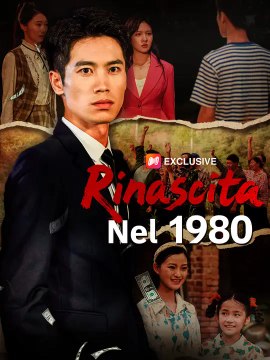 Rinascita nel 1980 | Serie Completa | Short Drama Italiano