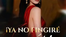 ¡Ya no fingiré más! | Serie Completa | Short Drama Español