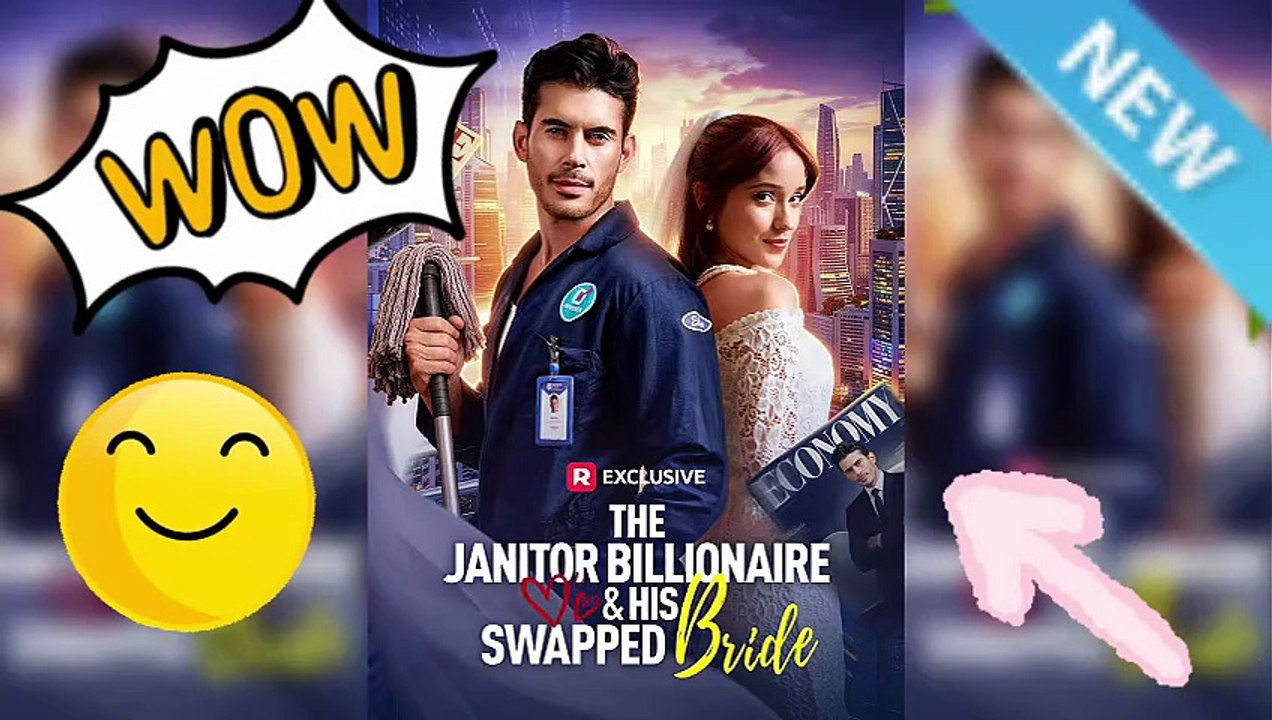 ⛰️The Janitor Billionaire ＆ His Swapped Bride: A Hidden Love Game [Full Movie]