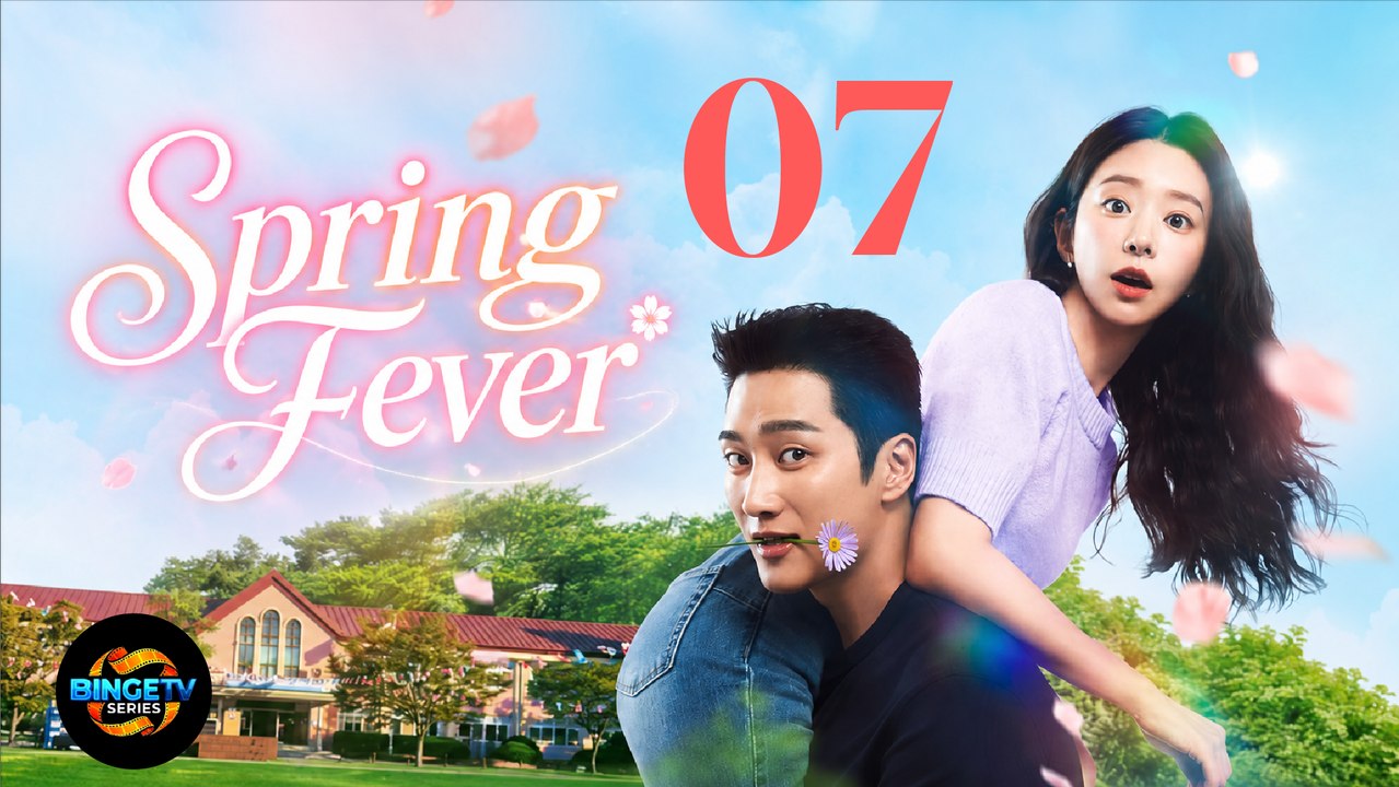 🌸 Spr!ng F€rver | EP 7 FULL HD | ENG SUB | BINGE TV SERIES
