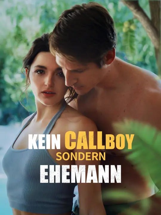 Kein callboy, sondern ehemann | komplette serie | short drama deutsch