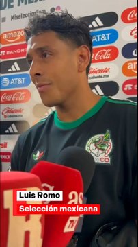 Luis Romo expresa su orgullo de estar con la selección mexicana