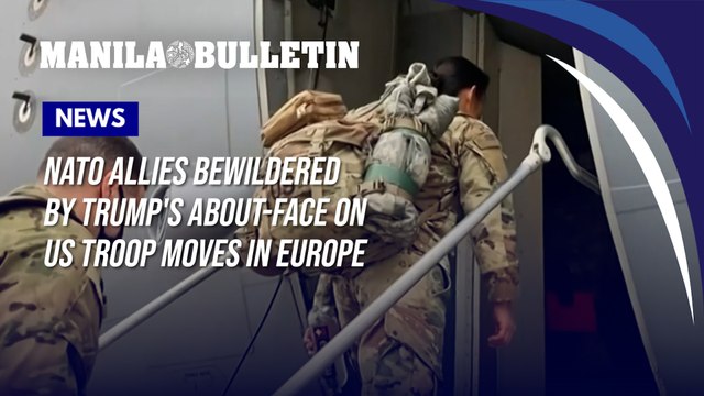 NATO allies bewildered by Trump's about-face on US troop moves in Europe