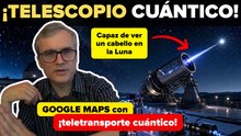 El telescopio que revolucionará la astronomía