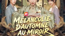 MÉLANCOLIE D'AUTOMNE AU MIROIR | Série Complète | Short Drama Français