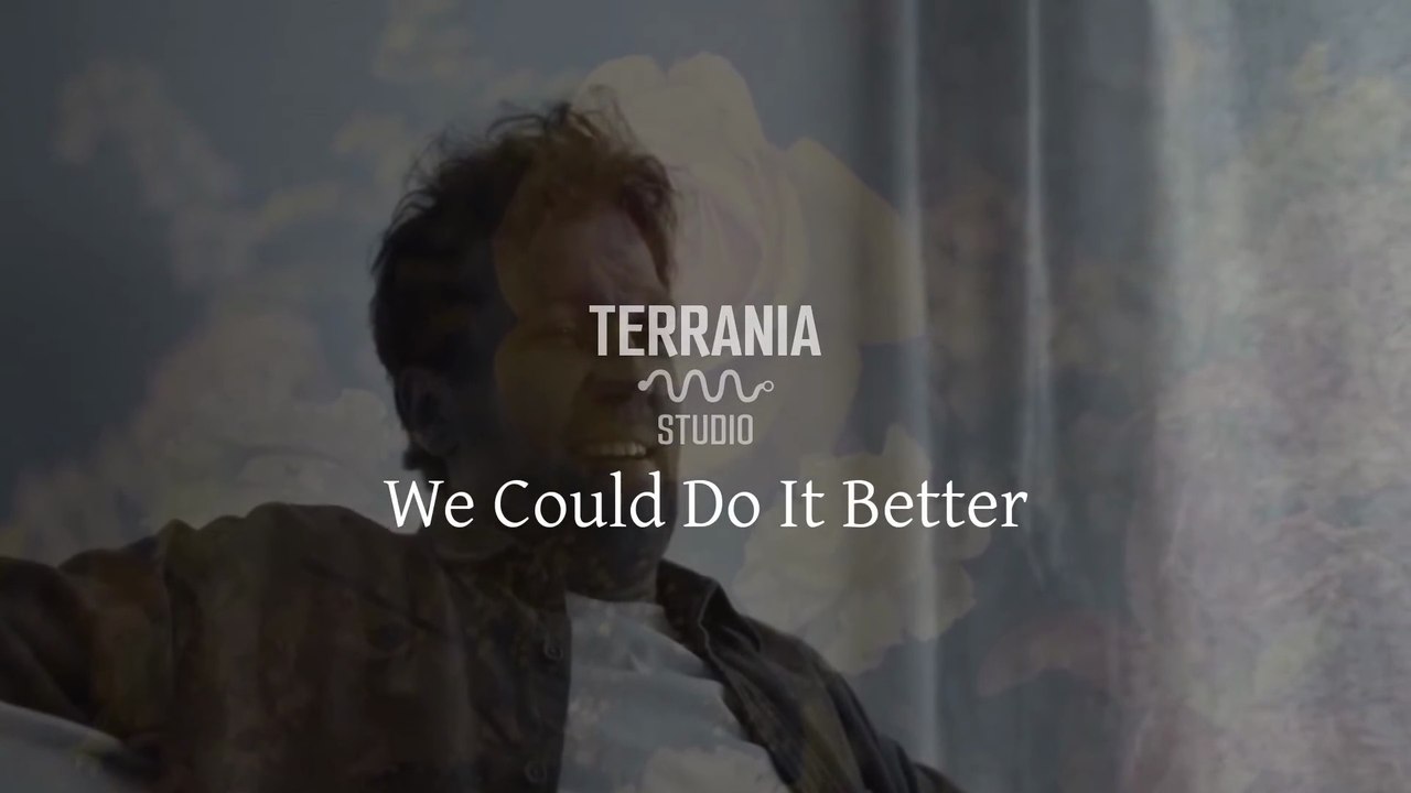 We Could Do It Better (Music Video)