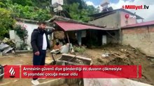 Annesinin güvenli diye gönderdiği ev mezar oldu: Havasızlıktan hayatını kaybetti