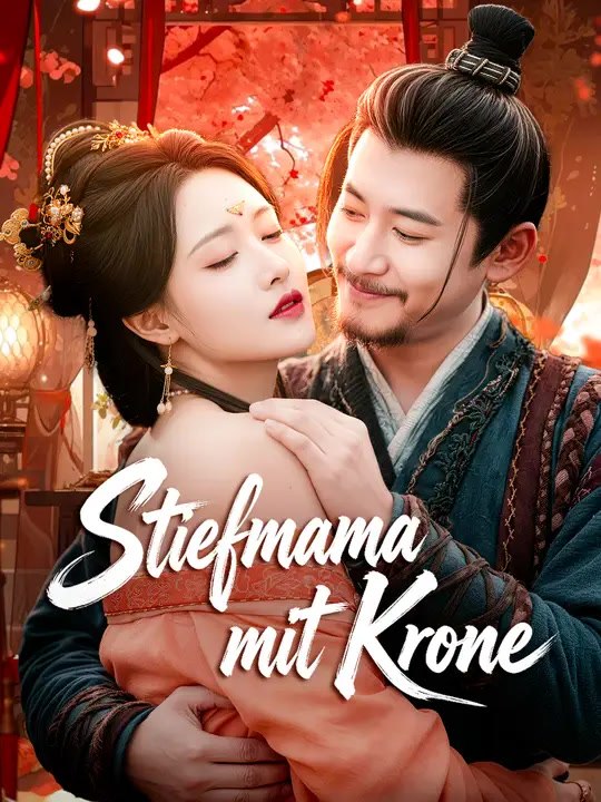 Stiefmama mit Krone | Komplette Serie | Short Drama Deutsch