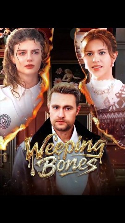 Weeping Bones - FULL | Reelshort