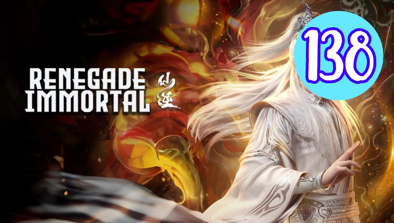 Renegade Immortal  Xian Ni Episode 138 Engsub